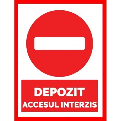 Placuta pentru depozit accesul interzis